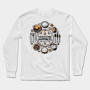 Harvesting Happiness One Plate at a Time Long Sleeve T-Shirt